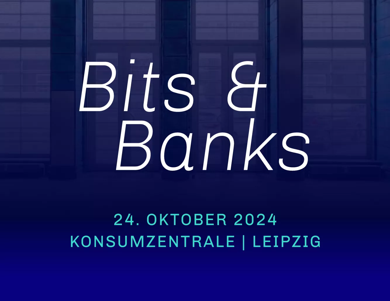 Bits & Banks - Der interaktive Bankenkongress